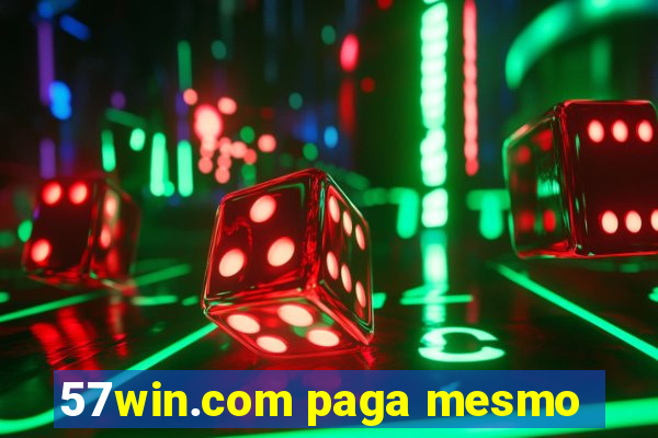 57win.com paga mesmo